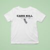 Gun Cars Kill Million World Wide Each Year T Shirt