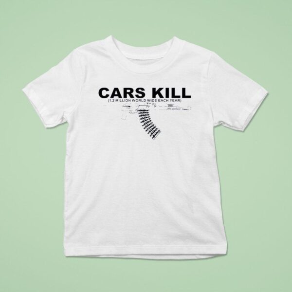 Gun Cars Kill Million World Wide Each Year T Shirt