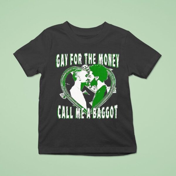 Heart Gay For The Money Call Me A Baggo T Shirt
