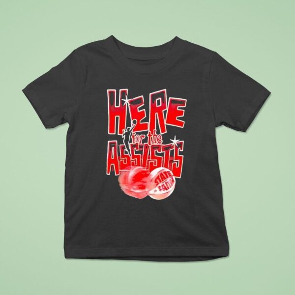 Here For The Assists State Farm Champions Basketball T Shirt