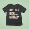 Hey It S Nicki Minaj T Shirt