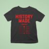 History Made Again Ohio State Buckeyes T Shirt