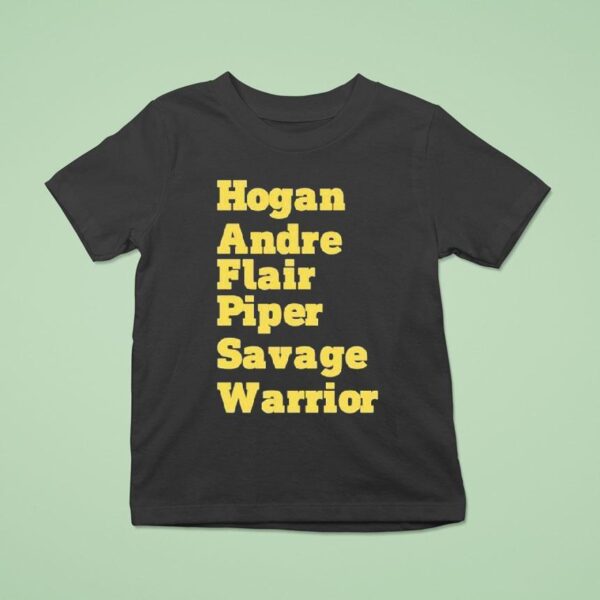 Hogan Andre Flair Piper Savage Warrior T Shirt