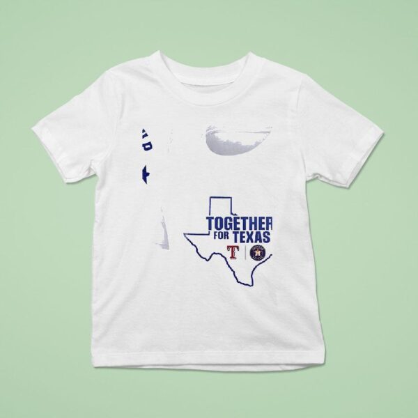 Houston Astros Texas Rangers Together For Texas Straight Up Texas T Shirt