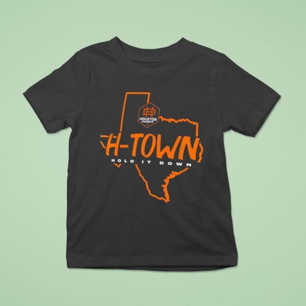 Houston Dynamo Fc H Town Hold It Down Texas T Shirt