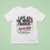 I Ate At The World Famous Angie S Subs Est T Shirt