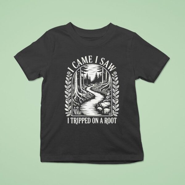 I Came I Saw I Tripped On A Roo T Shirt