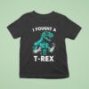 I Fought A T Rex T Shirt