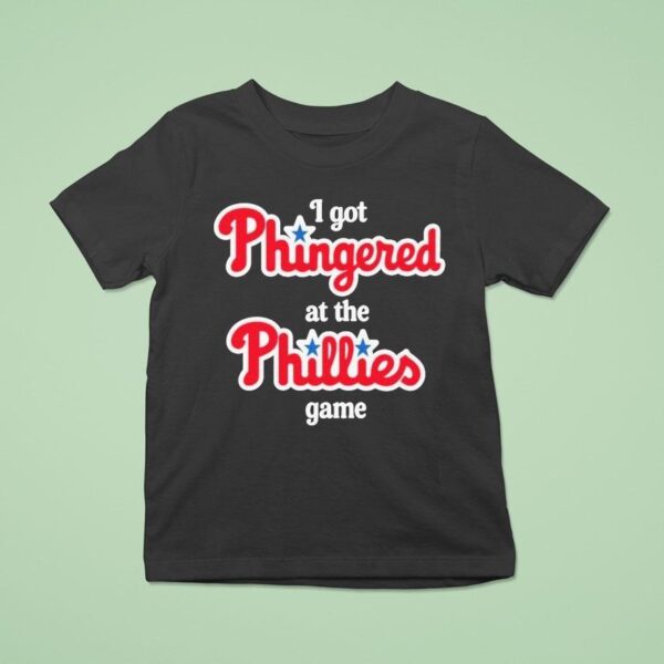 I Got Phingered At The Philadelphia Phillies Game T Shirt
