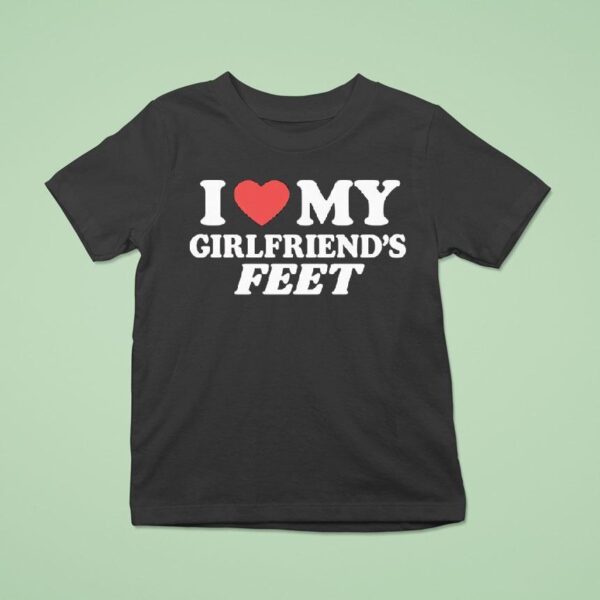 I Love My Girlfriends Fee T Shirt