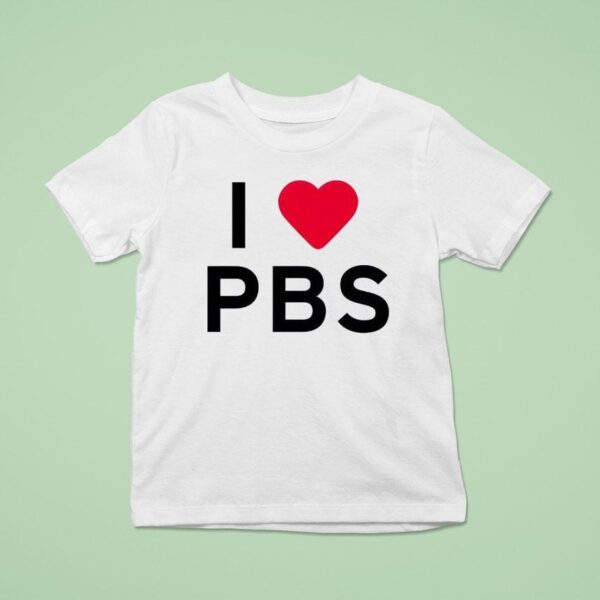 I Love Pbs New T Shirt