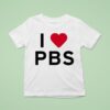 I Love Pbs T Shirt