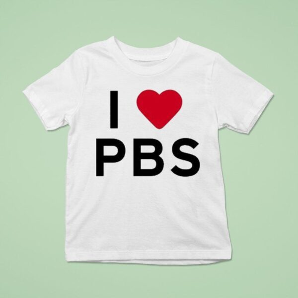 I Love Pbs T Shirt
