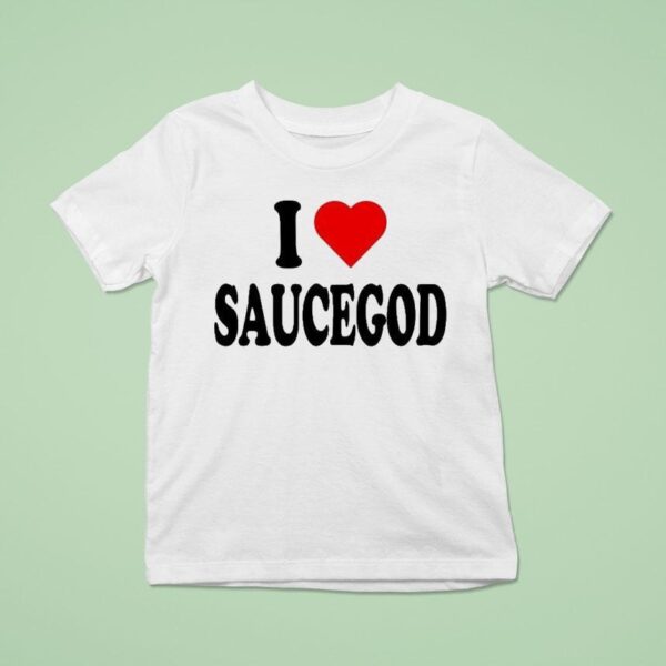 I Love Saucegod T Shirt