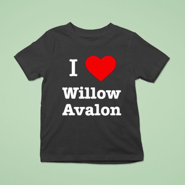 I Love Willow Avalon T Shirt