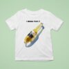 I Wanna Fuck It Beer T Shirt
