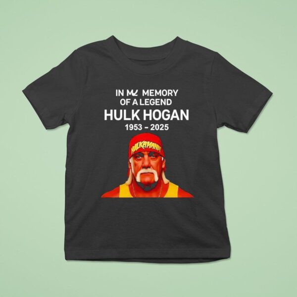 In My Memory Of A Legend Hulk Hogan T Shirt