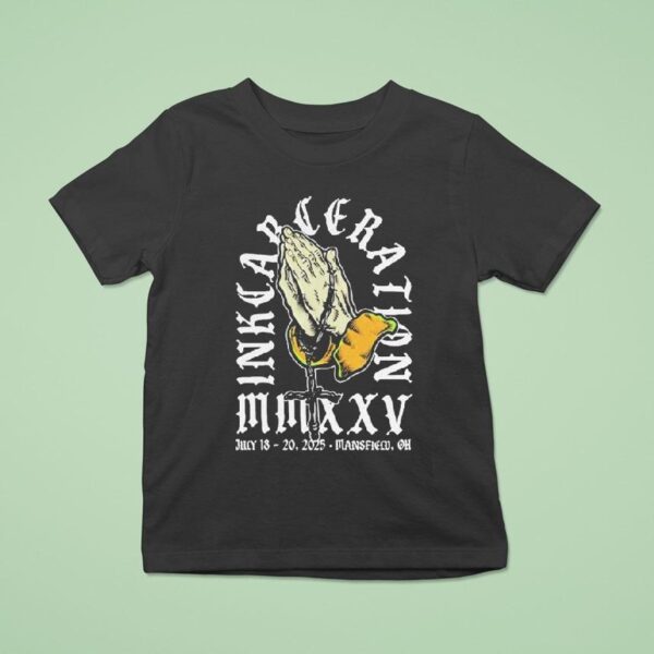 Inkcarceration Last Prayer In Mansfield Ohio Americas Rock And Metal Tattoo Festival On July Th Th T Shirt