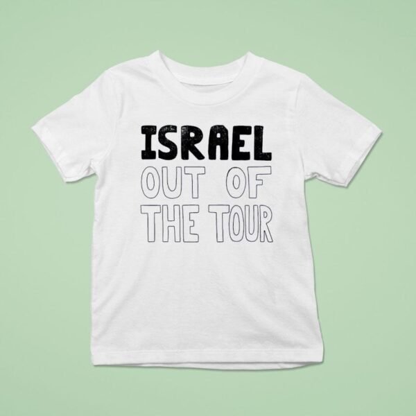 Israel Out Of The Tour T Shirt
