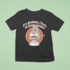 It S Baseball Time In Schaumburg Chalk It Up Boomers Win T Shirt