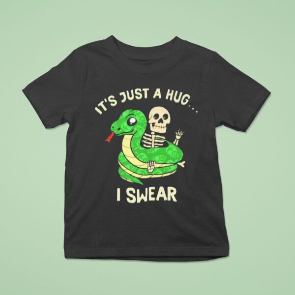 It S Just A Hug I Swear Snake Skeleton T Shirt