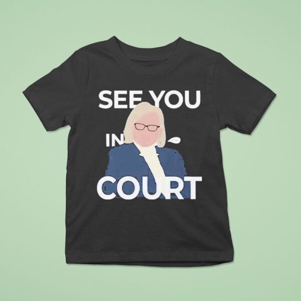 Janet Mills See You In Cour T Shirt