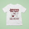Javva The Hutt Industrial Strength Caffeine San Francisco California Usa Since T Shirt