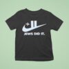 Jews Did It Nike T Shirt