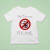 Joeyy No Pictures Please T Shirt