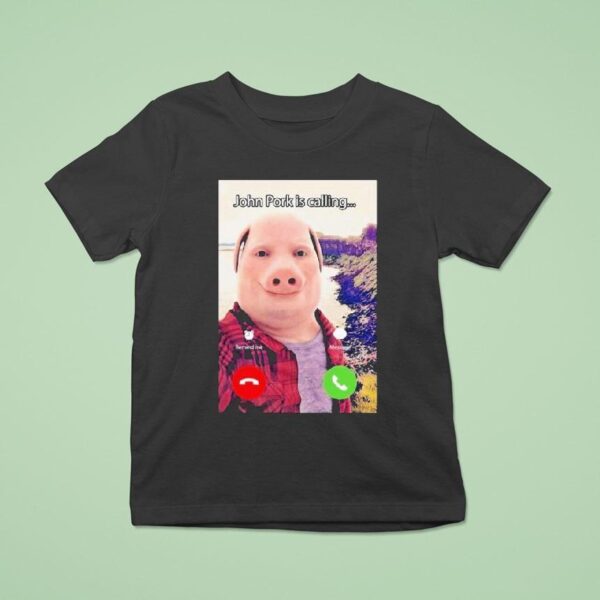 John Pork Is Calling T Shirt