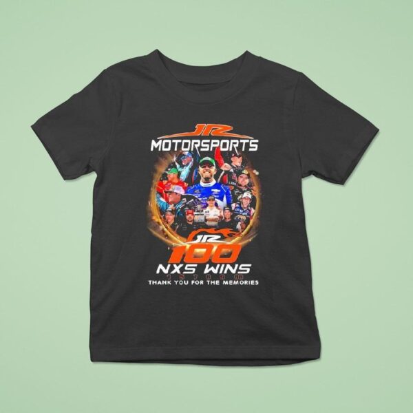 Jr Motorsports Nxs Wins Thank You For The Memories T Shirt