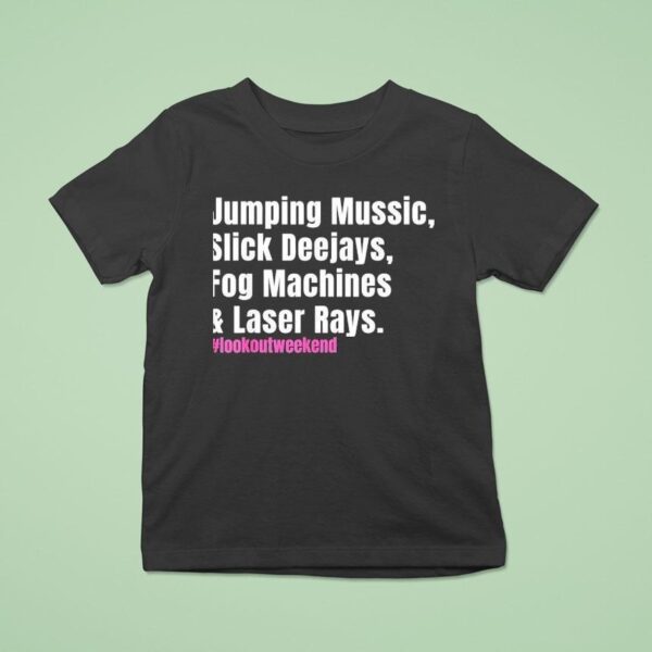 Jumping Music Slick Deejays Fog Machines And Laser Rays T Shirt