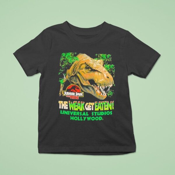 Jurassic Park The Ride The Weak Get Eaten Universal Studios Hollywood T Shirt