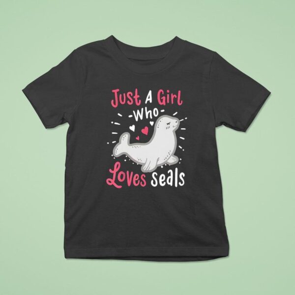Just A Girl Who Loves Seals T Shirt