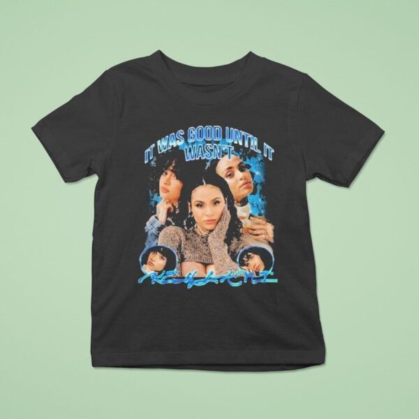 Kehlani It Was Over Until It Wasn T Shirt