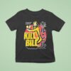 Kill Bill The Fourth Film By Quentin Tarantino Volume One T Shirt
