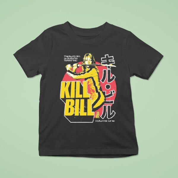 Kill Bill The Fourth Film By Quentin Tarantino Volume One T Shirt