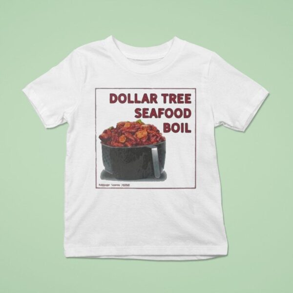 Killdozer Dollar Tree Seafood Boil T Shirt
