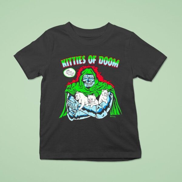 Kitties Of Doom Lol They Re Tickling Me T Shirt