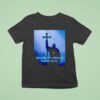 Knight Make No Peace With Evil T Shirt