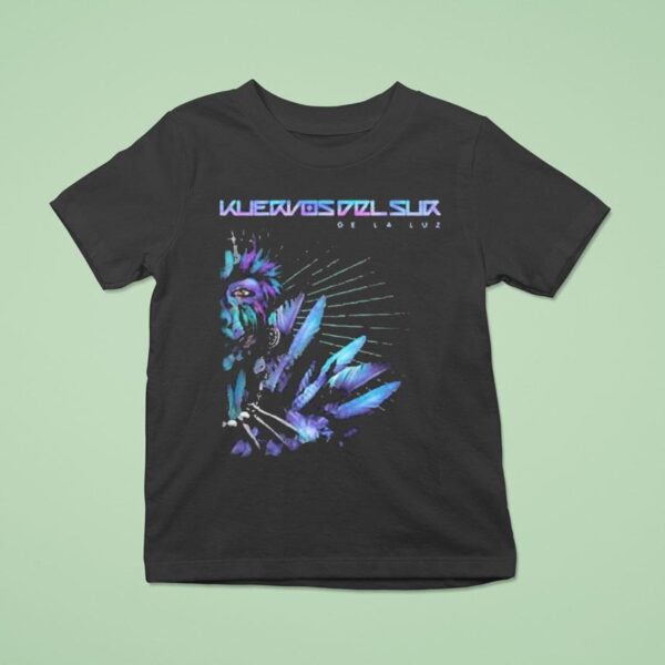 Kuervos Del Sur Of Light De La Luz T Shirt