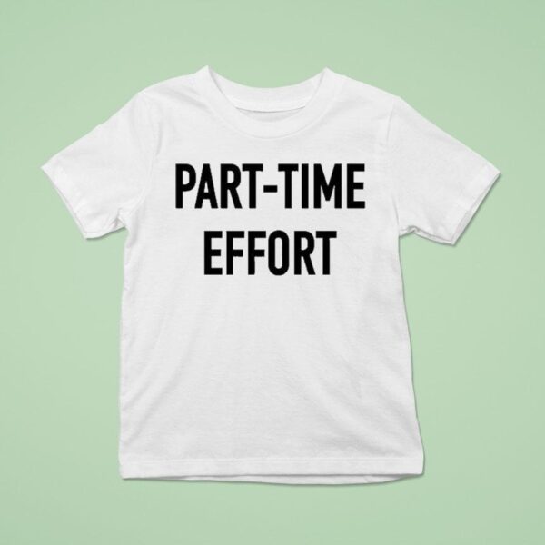 Kyle Larson Part Time Effor T Shirt