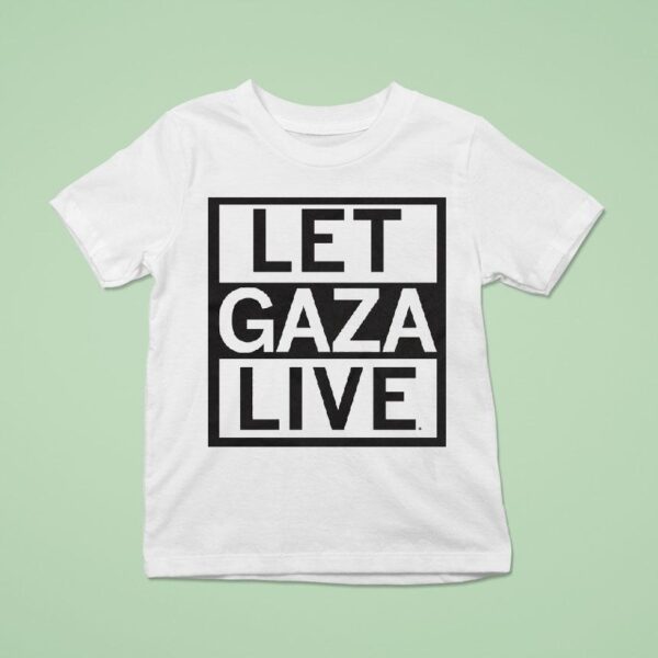 Let Gaza Live T Shirt