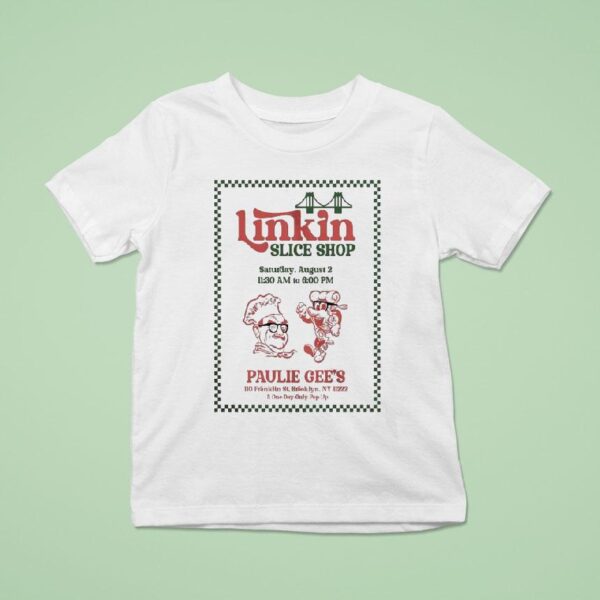 Linkin Park Slice Shop Pizza Rock Themed August At Paulie Gee S Slice Ny Pop Up T Shirt