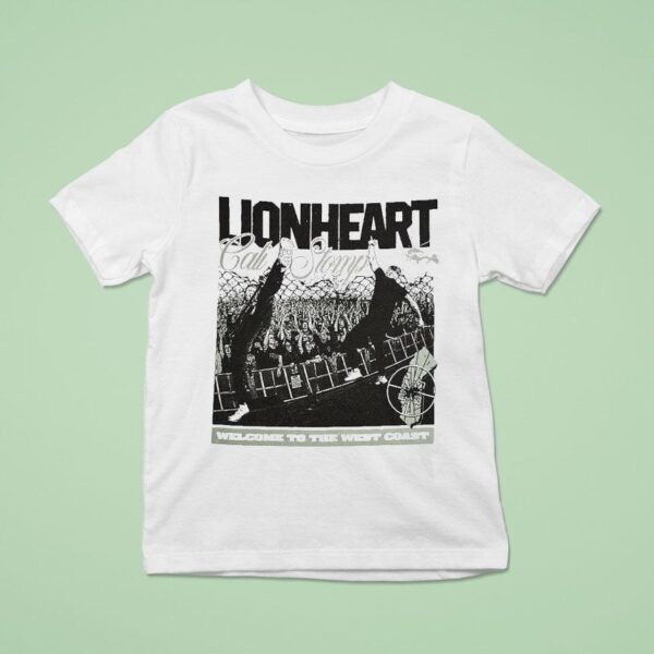 Lionheart Cali Stomp Live Welcome To The West Coas T Shirt