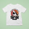 Live Every Week Like It S Shark Week Vintage T Shirt