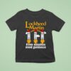 Lockheed Martin Even Missiles Need Guidance T Shirt