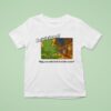Louisiana Hey One State Had To Be The Wors T Shirt