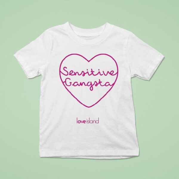 Love Island Sensitive Gangsta Hear T Shirt