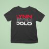 Lynn Biyen Dolo T Shirt